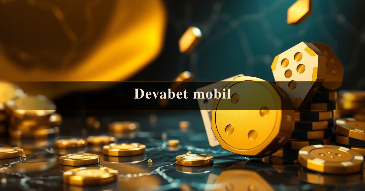 Devabet mobil