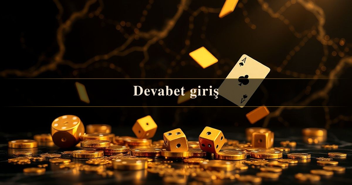 Devabet giriş